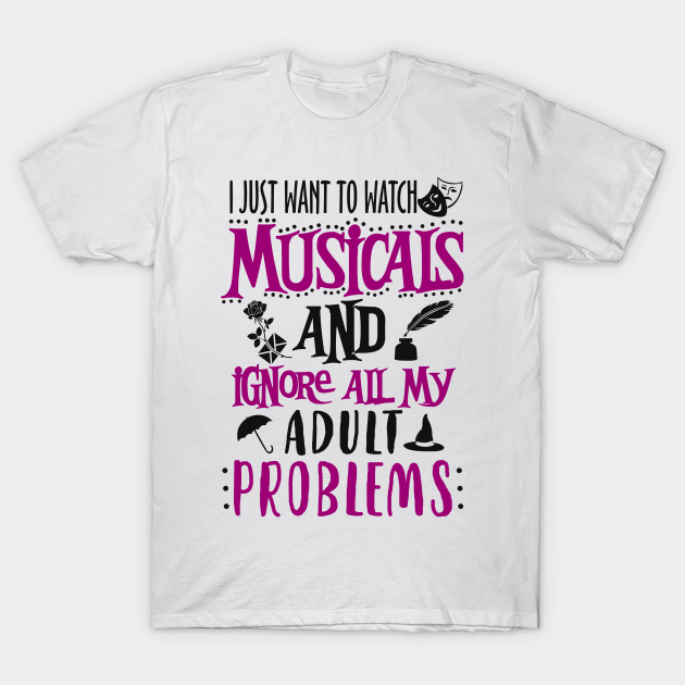 Musicals! - Musicals - T-Shirt | TeePublic